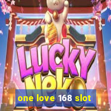 one love 168 slot