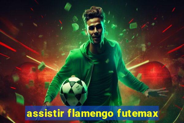 assistir flamengo futemax