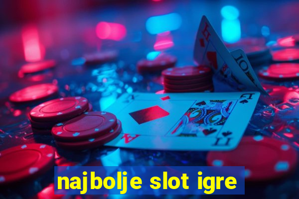 najbolje slot igre