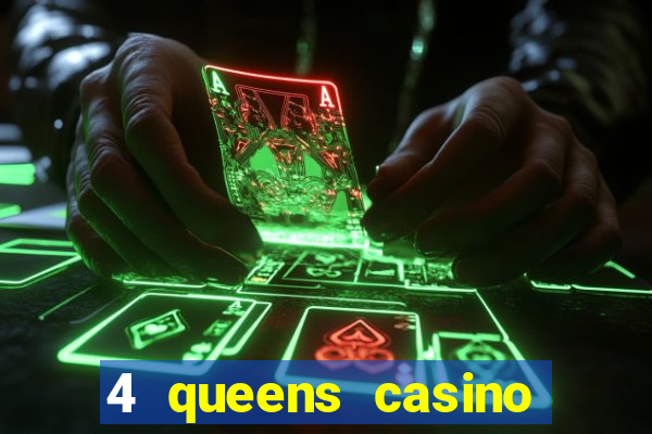 4 queens casino las vegas