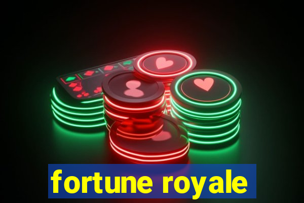 fortune royale