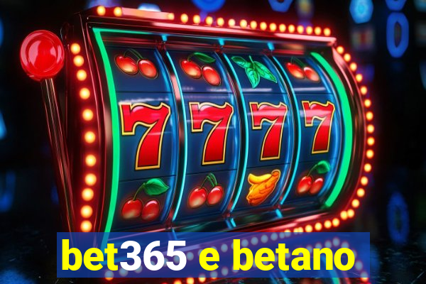 bet365 e betano