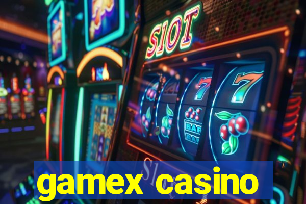 gamex casino