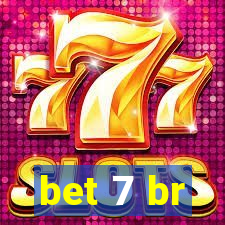 bet 7 br