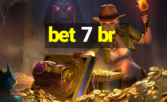 bet 7 br