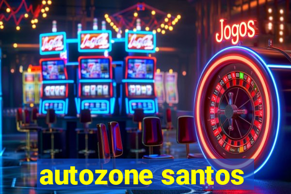 autozone santos