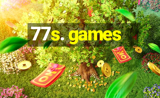 77s. games