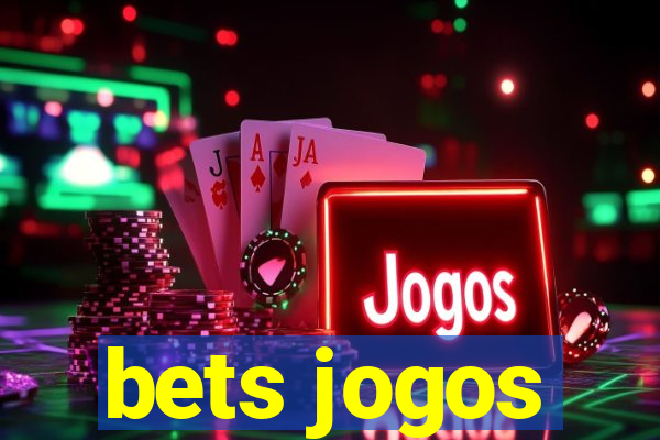 bets jogos