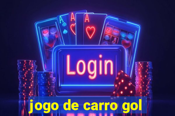 jogo de carro gol