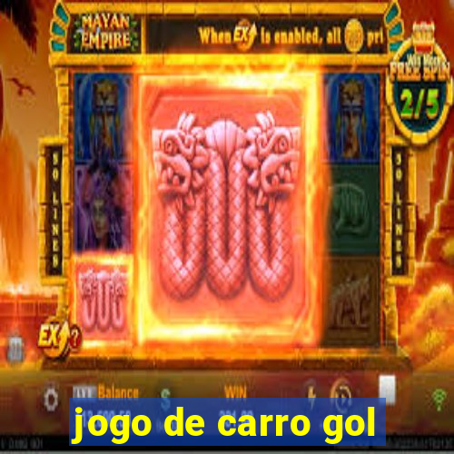 jogo de carro gol