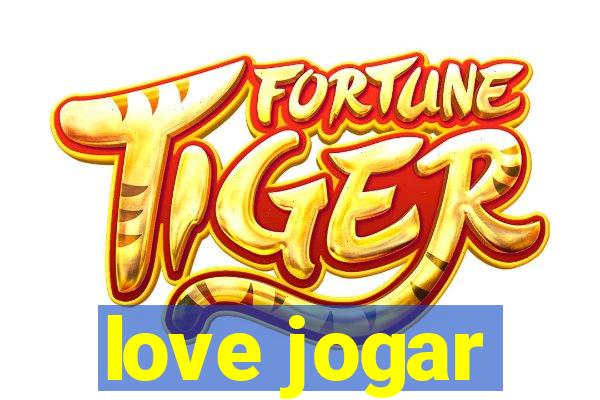 love jogar