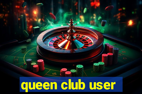 queen club user