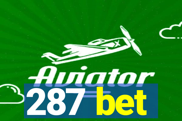 287 bet