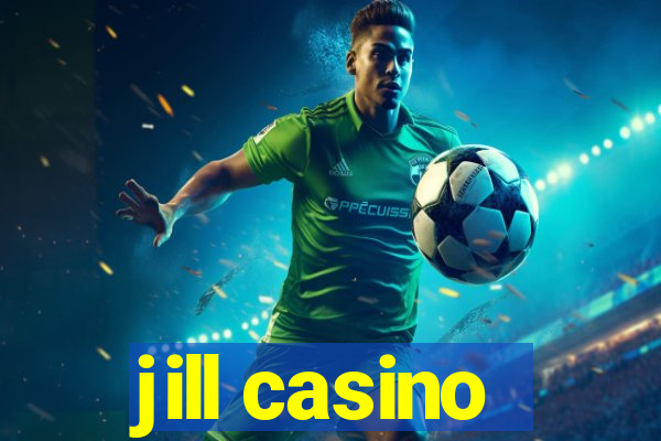 jill casino