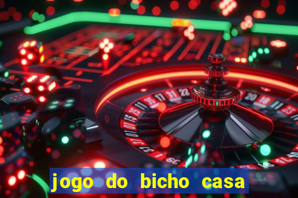 jogo do bicho casa de aposta