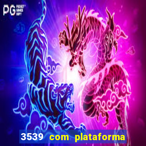 3539 com plataforma de jogos