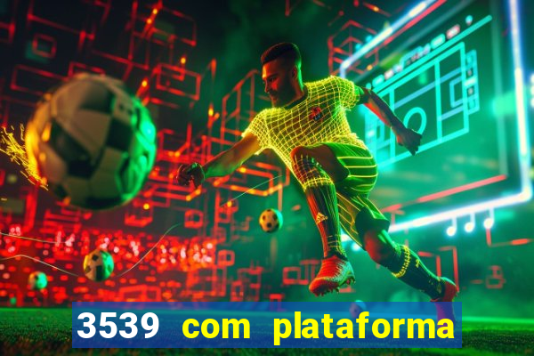 3539 com plataforma de jogos