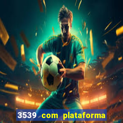 3539 com plataforma de jogos