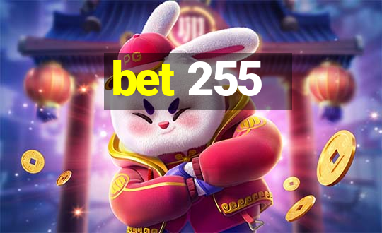 bet 255