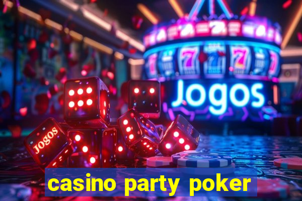 casino party poker