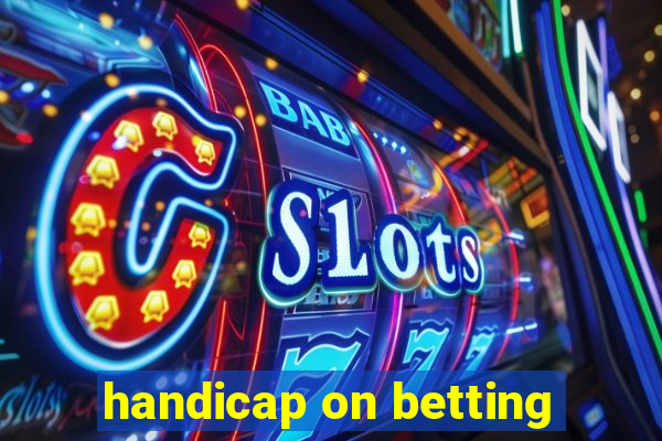 handicap on betting