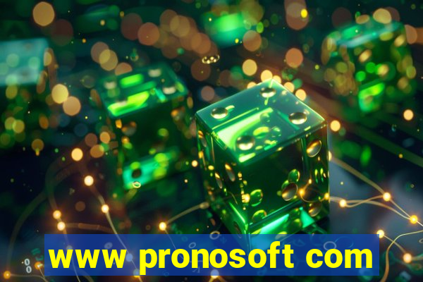 www pronosoft com