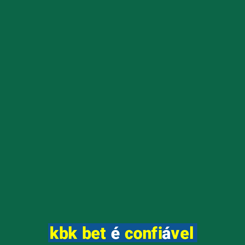 kbk bet é confiável