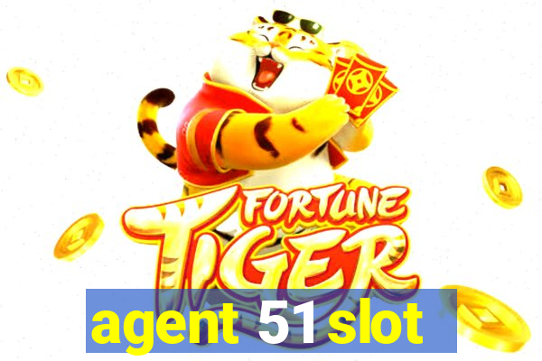 agent 51 slot