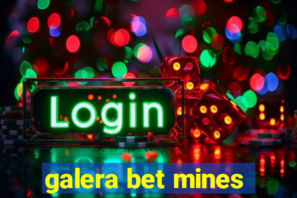 galera bet mines