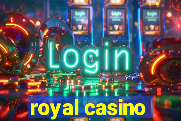 royal casino