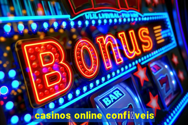 casinos online confi谩veis