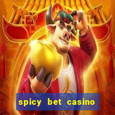 spicy bet casino é confiável