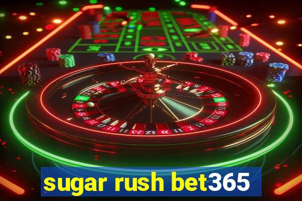 sugar rush bet365