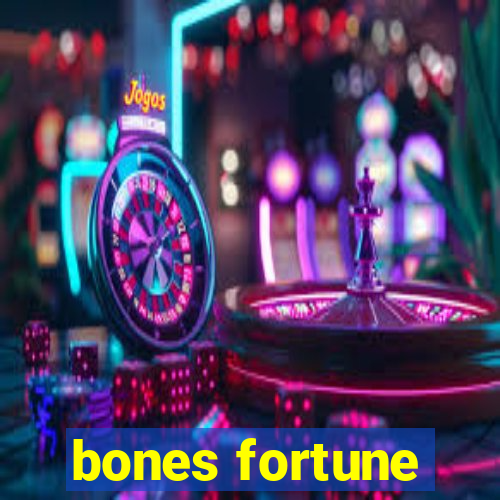 bones fortune