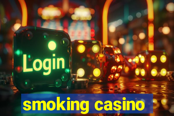 smoking casino