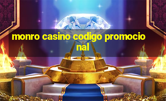 monro casino codigo promocional