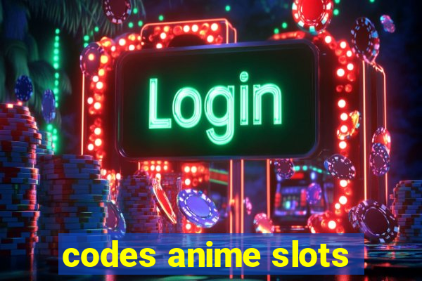 codes anime slots