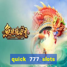 quick 777 slots paga mesmo