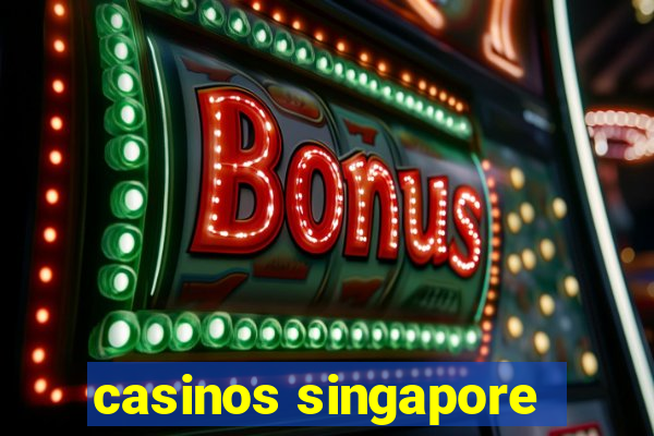 casinos singapore