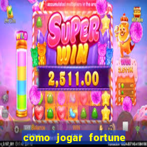 como jogar fortune tiger passo a passo