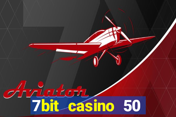 7bit casino 50 free spins