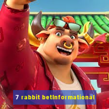 7 rabbit betInformational