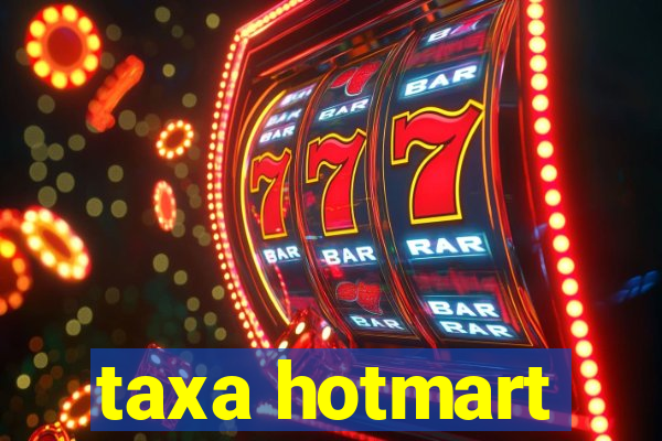 taxa hotmart