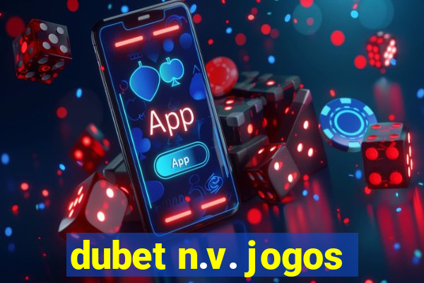 dubet n.v. jogos