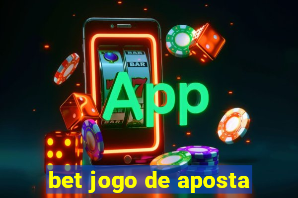 bet jogo de aposta