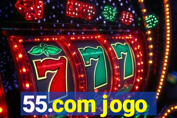 55.com jogo