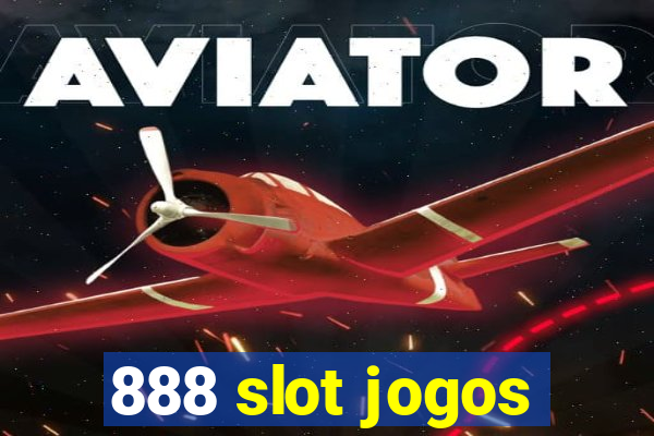 888 slot jogos