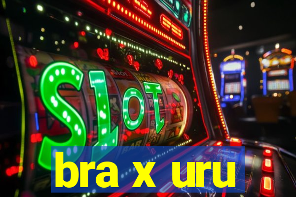 bra x uru