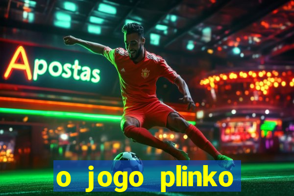 o jogo plinko lucky paga mesmo