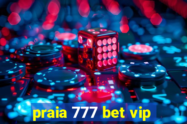 praia 777 bet vip